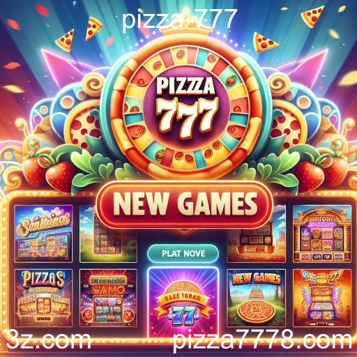Descubra os Novos Jogos do Pizza-777